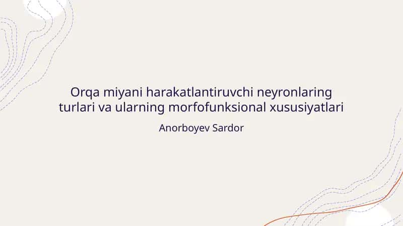 Orqa miyani harakatlantiruvchi neyronlaring turlari va ularning morfofunksional xususiyatlari