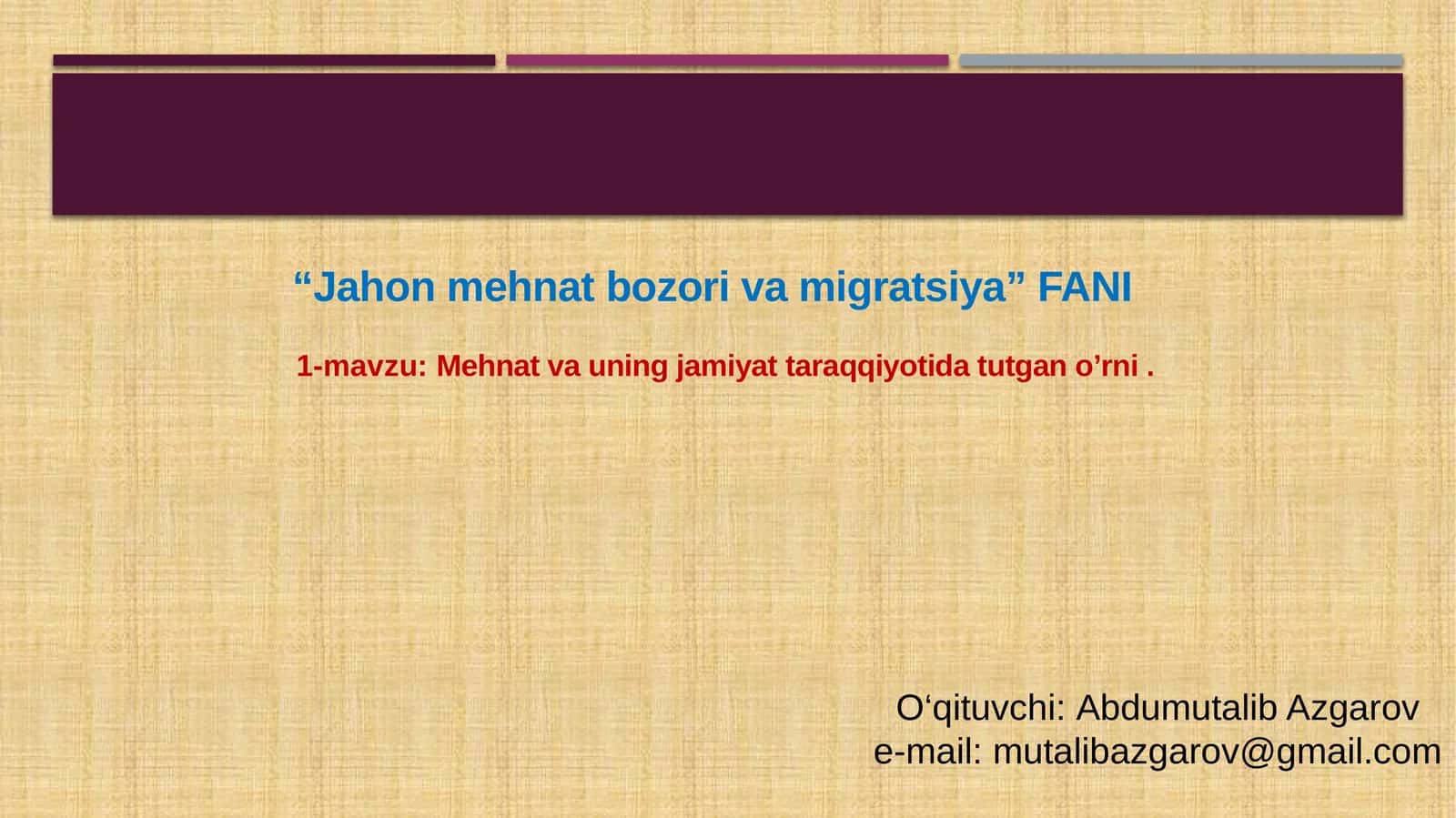 Jahon mehnat bozorlari va migratsiya