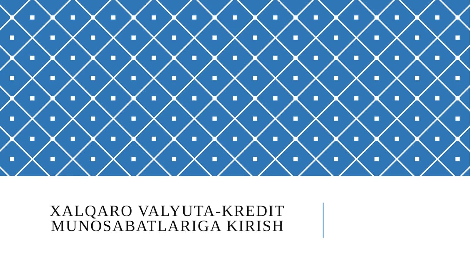 Xalqaro valyuta-kredit munosabatlariga kirish