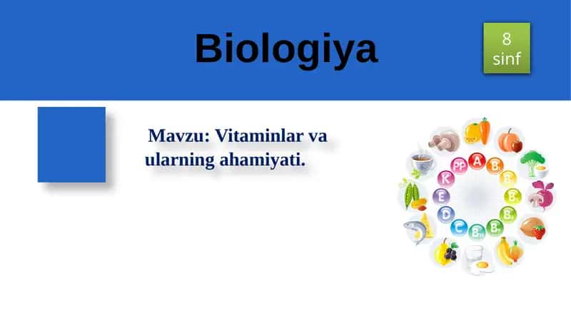 Vitaminlar va ularning ahamiyati.