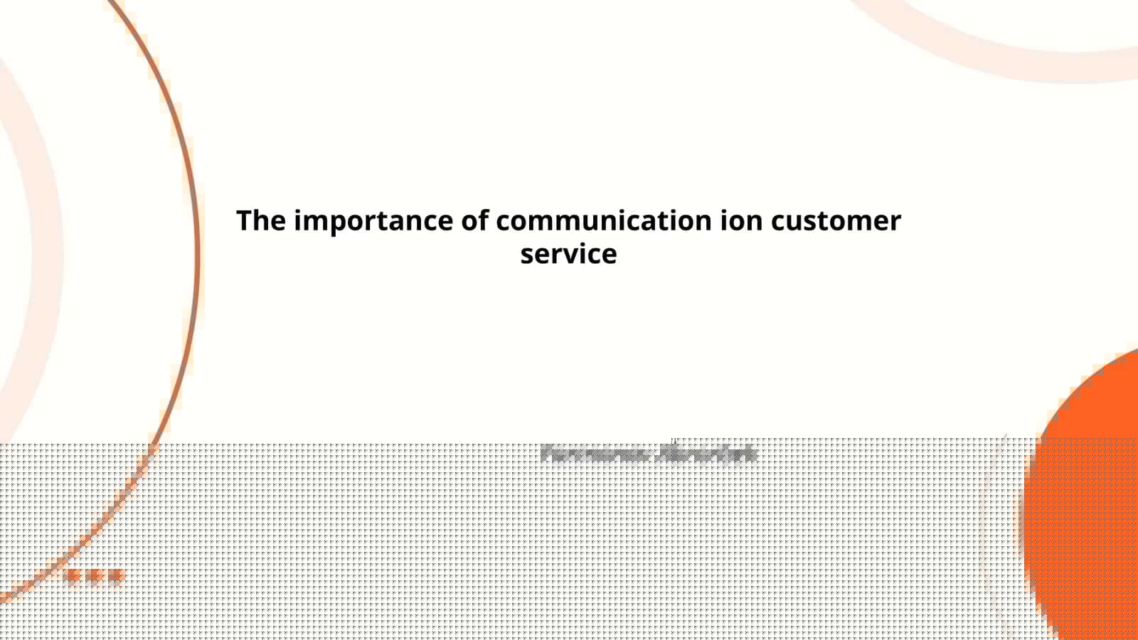 The Role of Communication in Customer Satisfaction