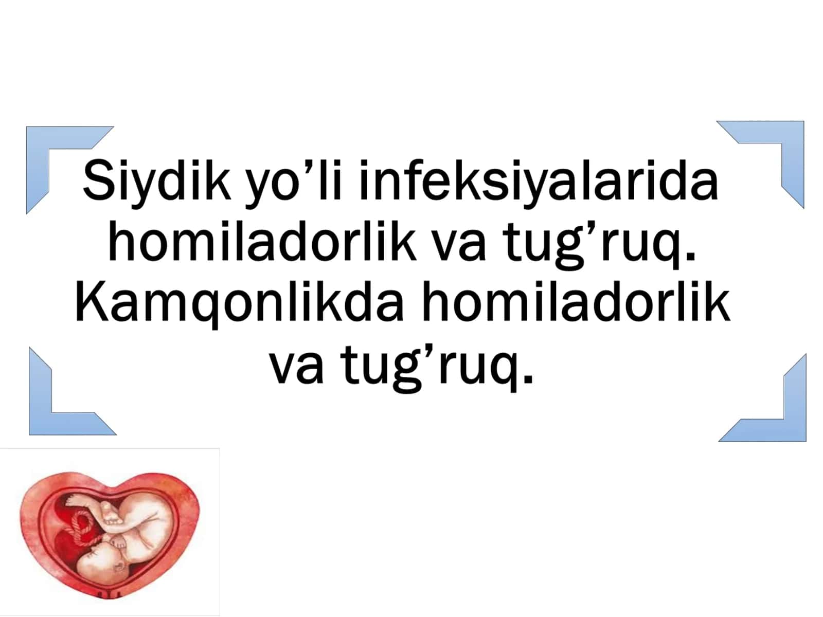 Homiladorlik va tug’ruqda asoratlar
