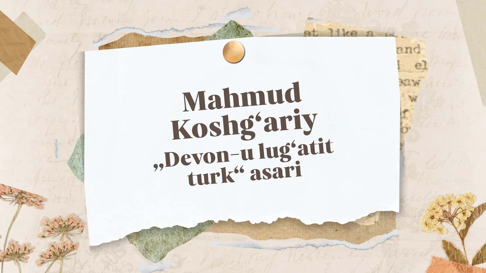Mahmod Koshg’ariy - „Devon-u lug‘atit turk“ asari