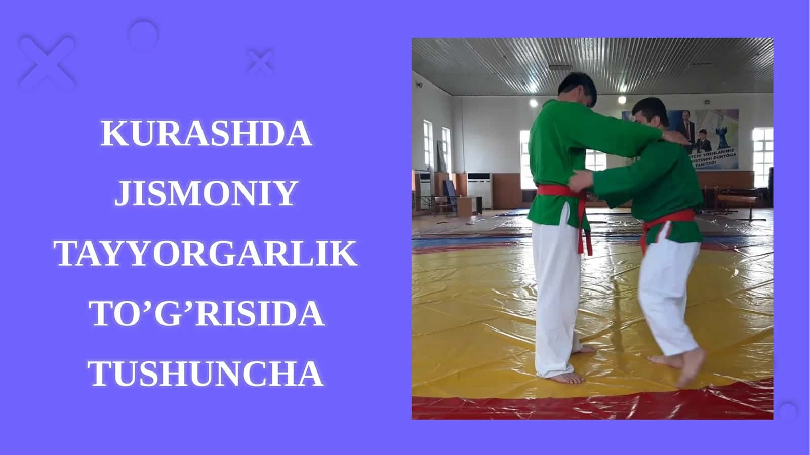 KURASHDA JISMONIY TAYYORGARLIK TO’G’RISIDA TUSHUNCHA