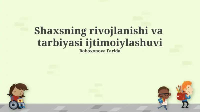 Shaxsning rivojlanishi va tarbiyasi ijtimoiylashuvi