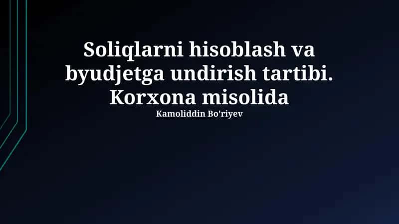 Soliqlarni hisoblash va budjetga yig'ish tartibi