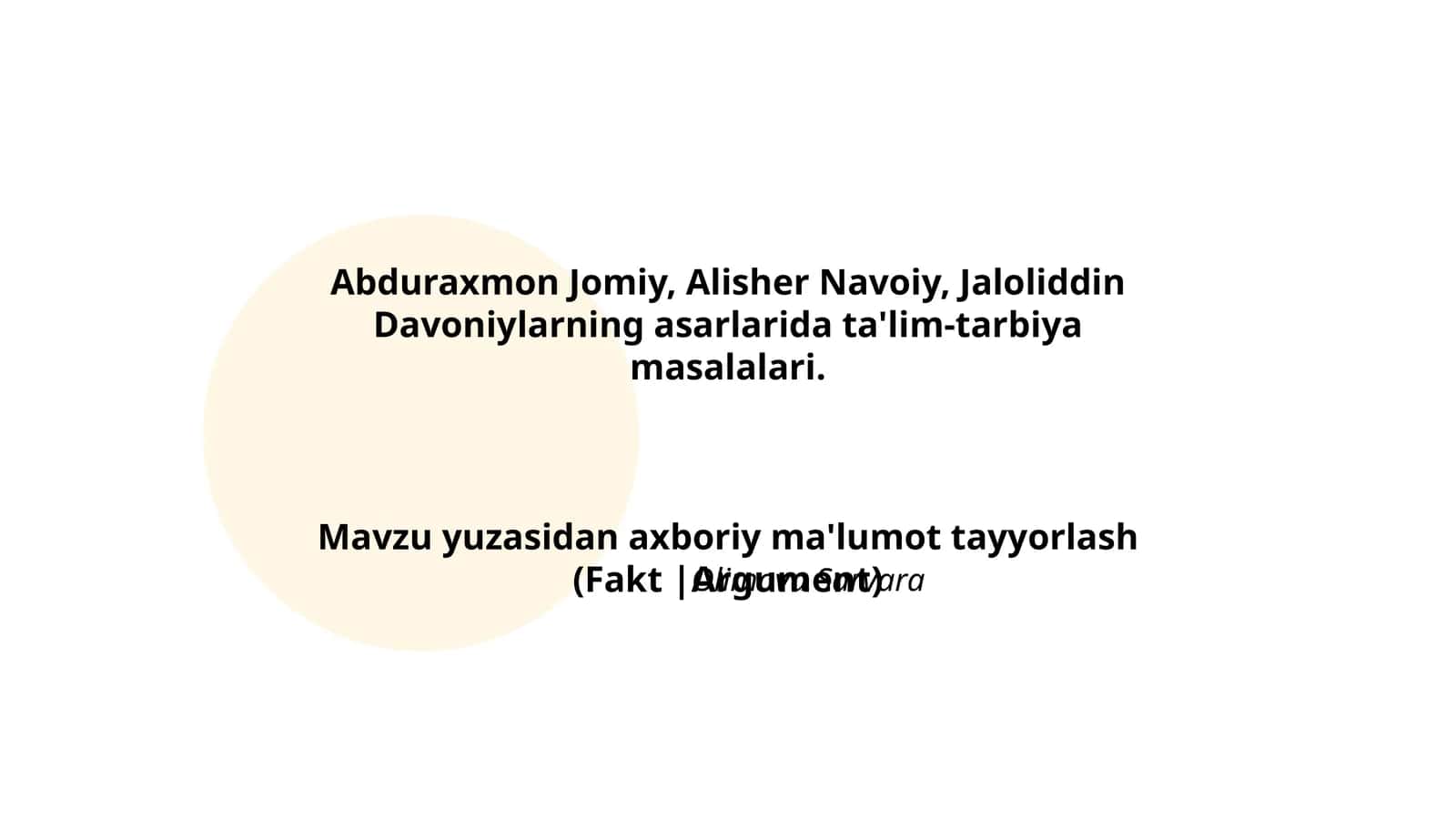 Abduraxmon Jomiy, Alisher Navoiy, Jaloliddin Davoniylarning asarlarida ta'lim-tarbiya masalalari