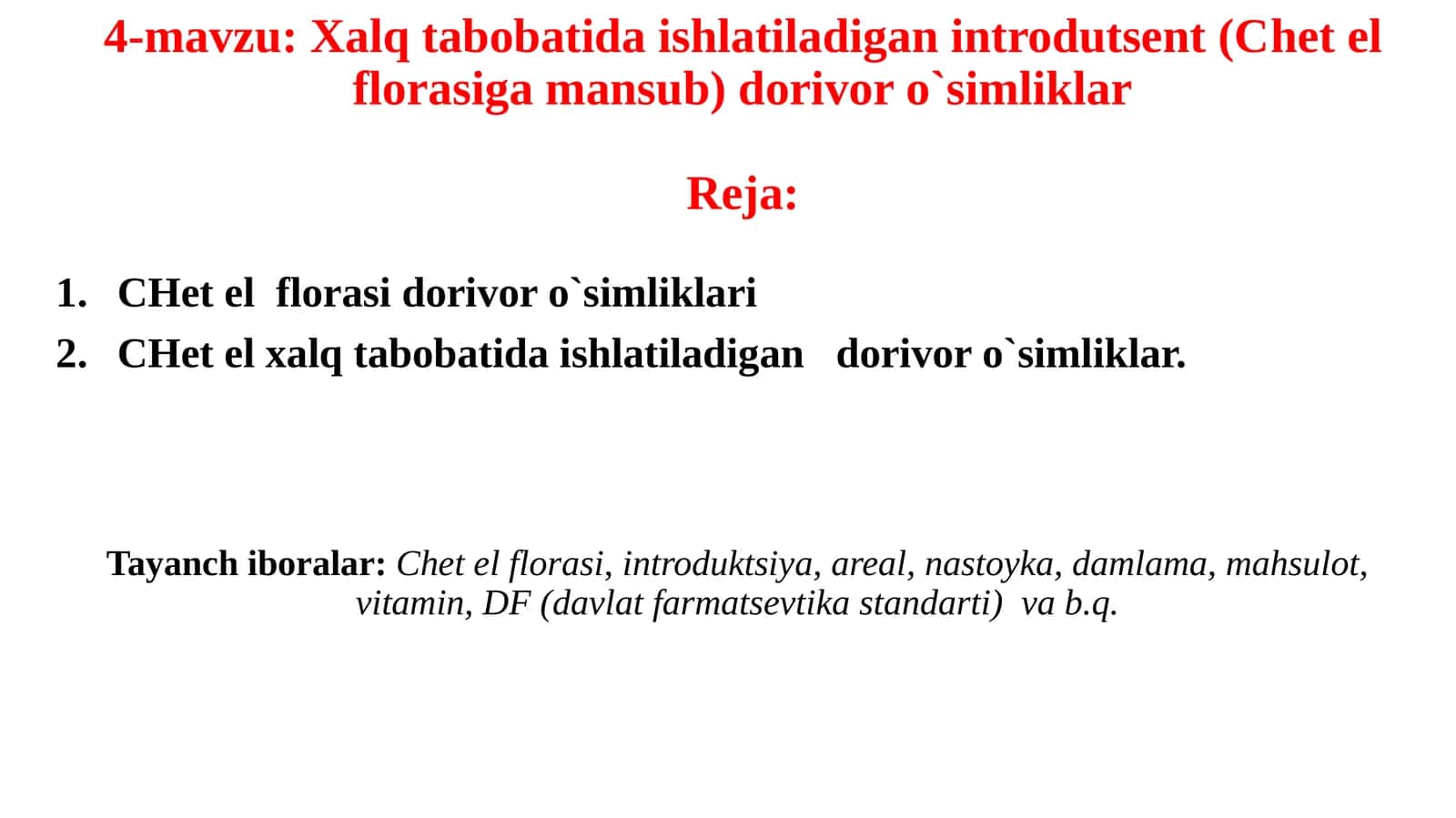 Xalq tabobatida ishlatiladigan introdutsent (Chet el florasiga mansub) dorivor o`simliklar