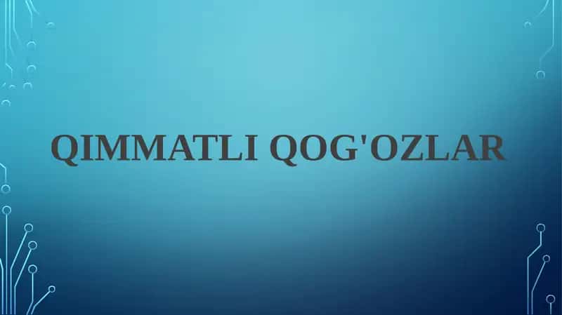 QIMMATLI QOG'OZLAR