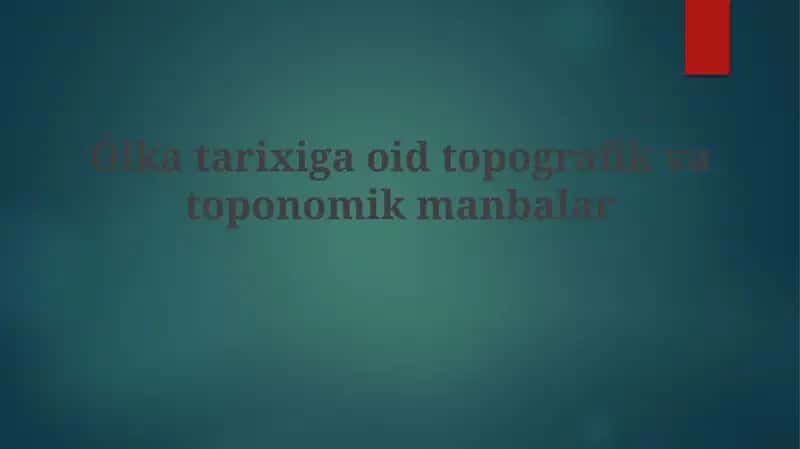 Oʻlka tarixini yorituvchi toponimik manbalar
