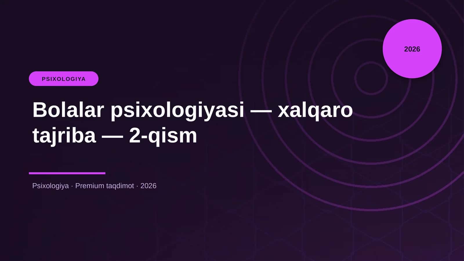 Bolalar psixologiyasi — xalqaro tajriba — 2-qism