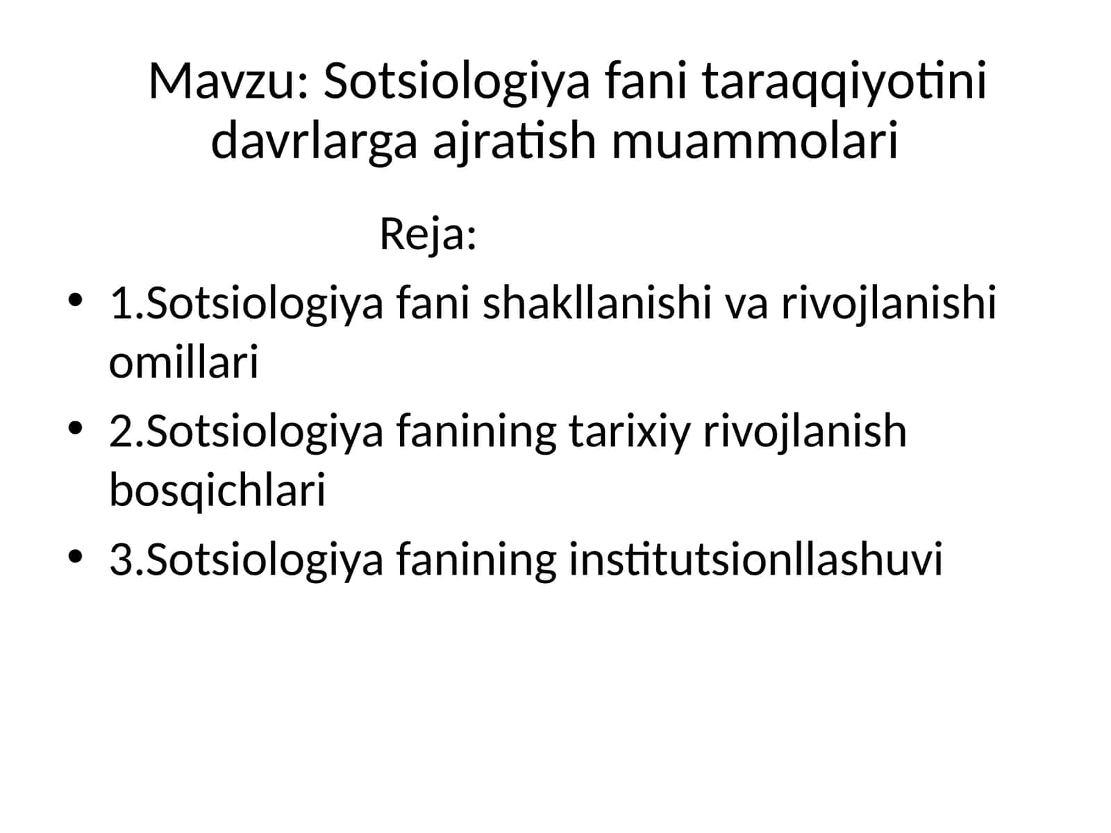 Sotsiologiya fani taraqqiyotini davrlarga ajratish muammolari