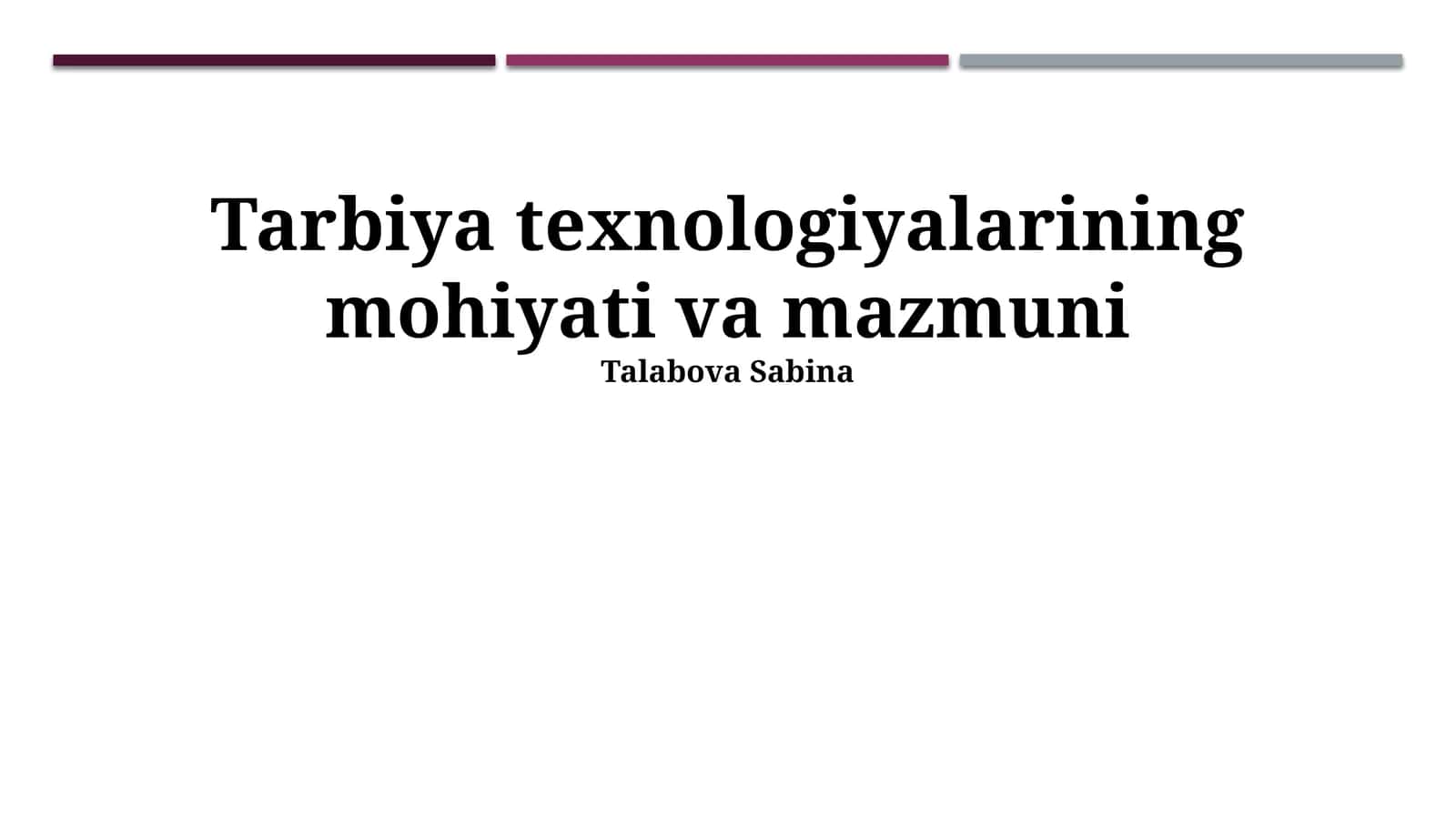Tarbiya Texnologiyalarining Mohiyati va Mazmuni