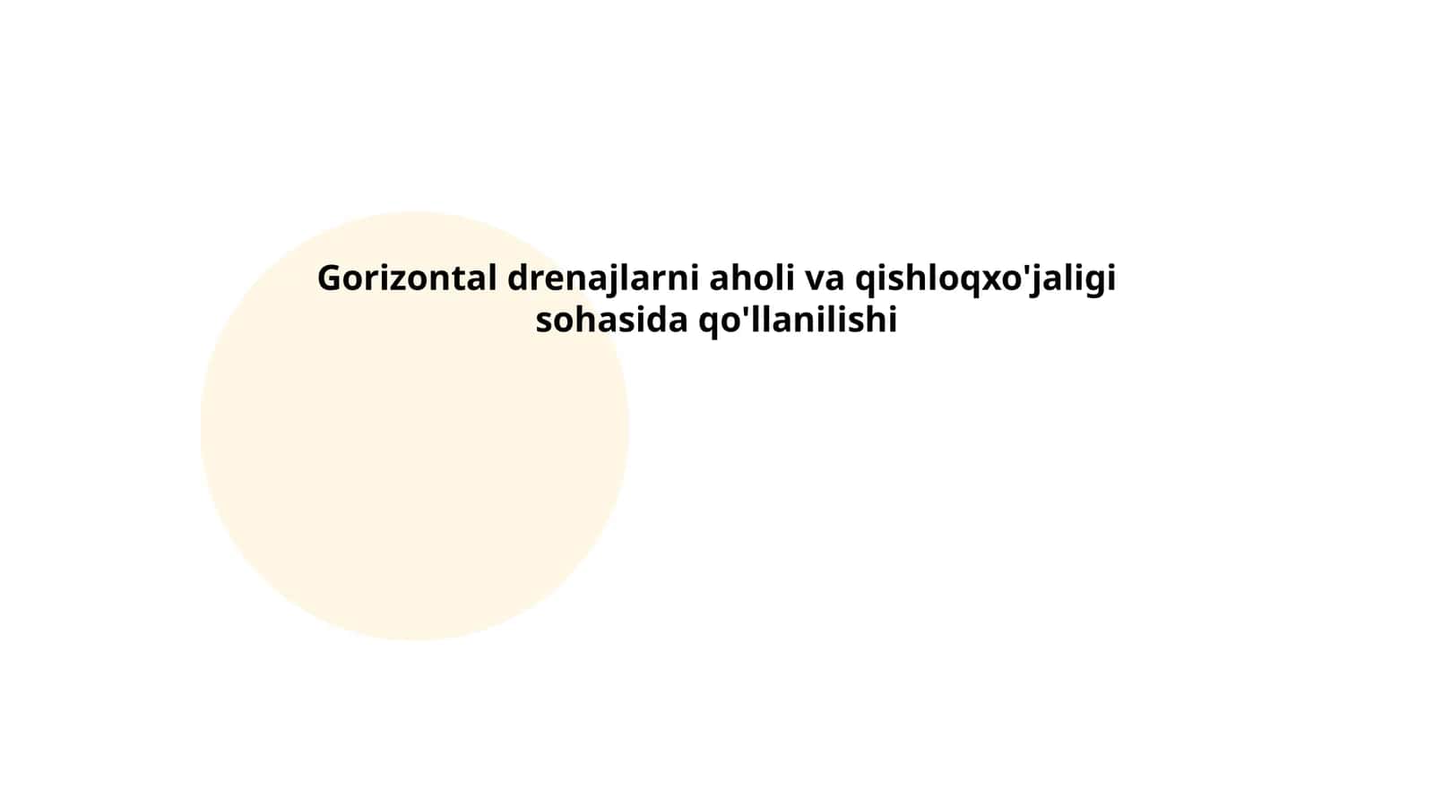 Gorizontal drenajlarni aholi va qishloq xo'jaligi sohasida qo'llanilishi
