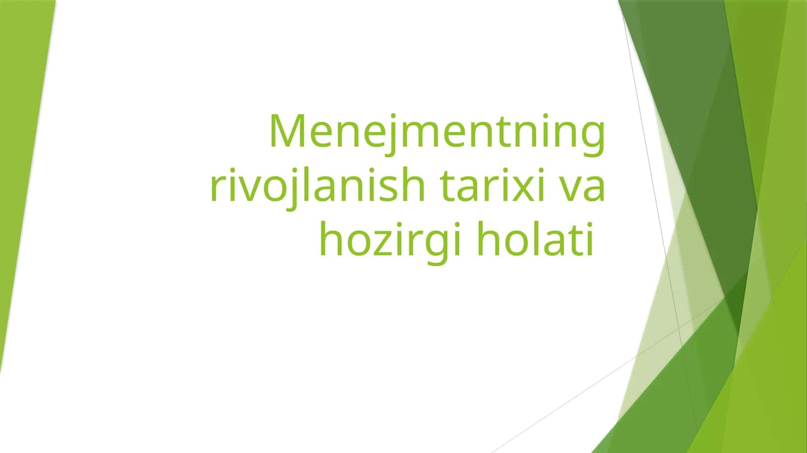 Menejmentning rivojlanish tarixi va hozirgi holati