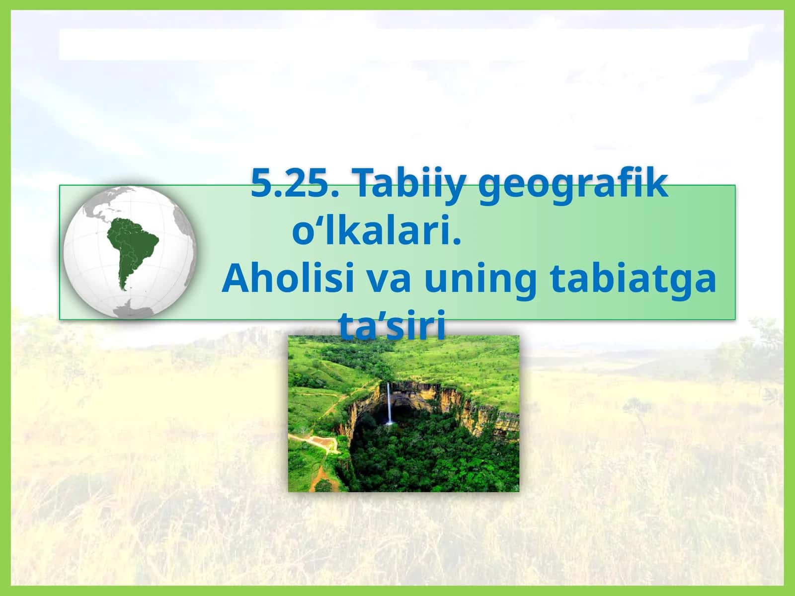 Tabiiy geografik o‘lkalari