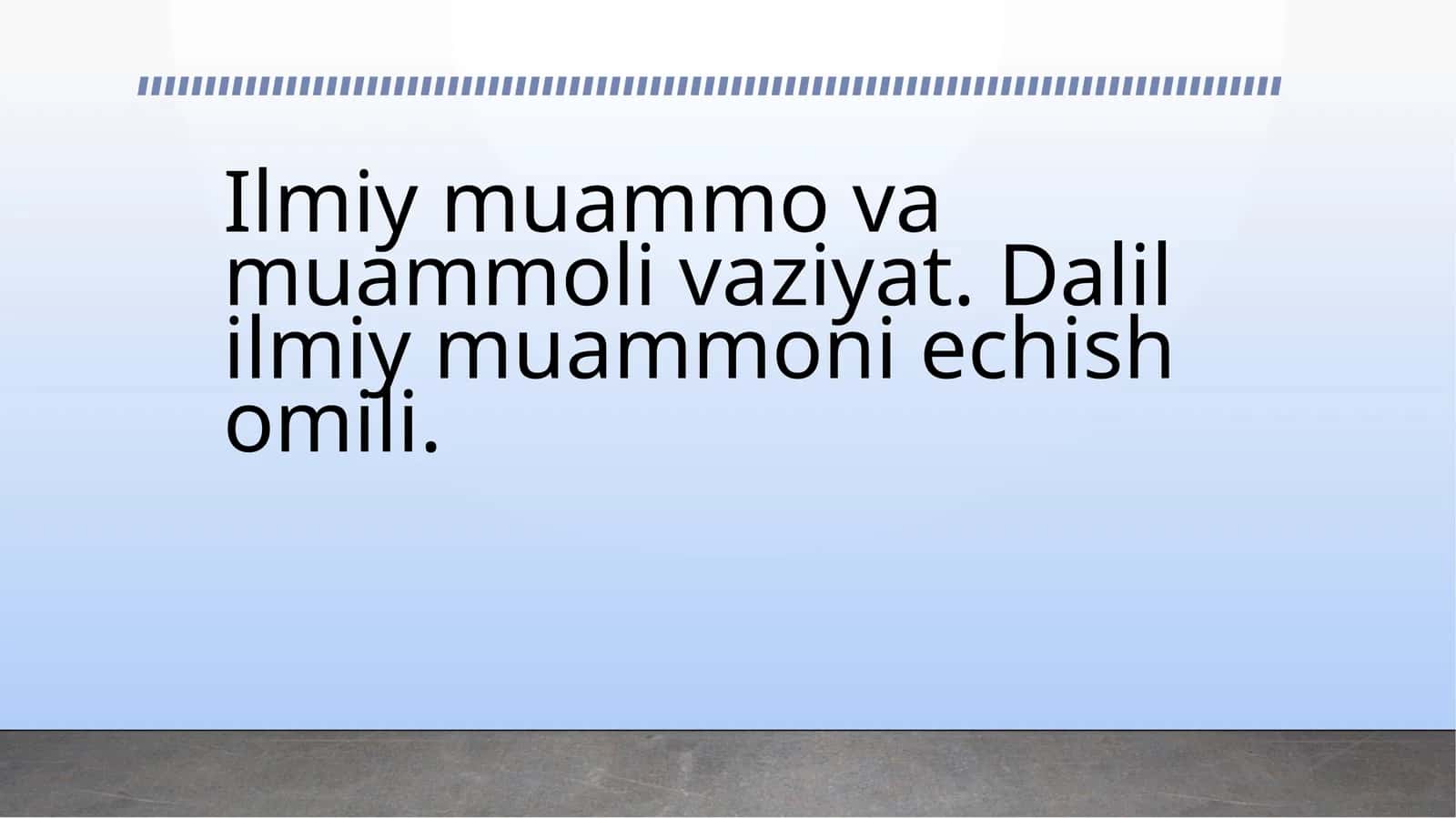 Ilmiy muammo va muammoli vaziyat