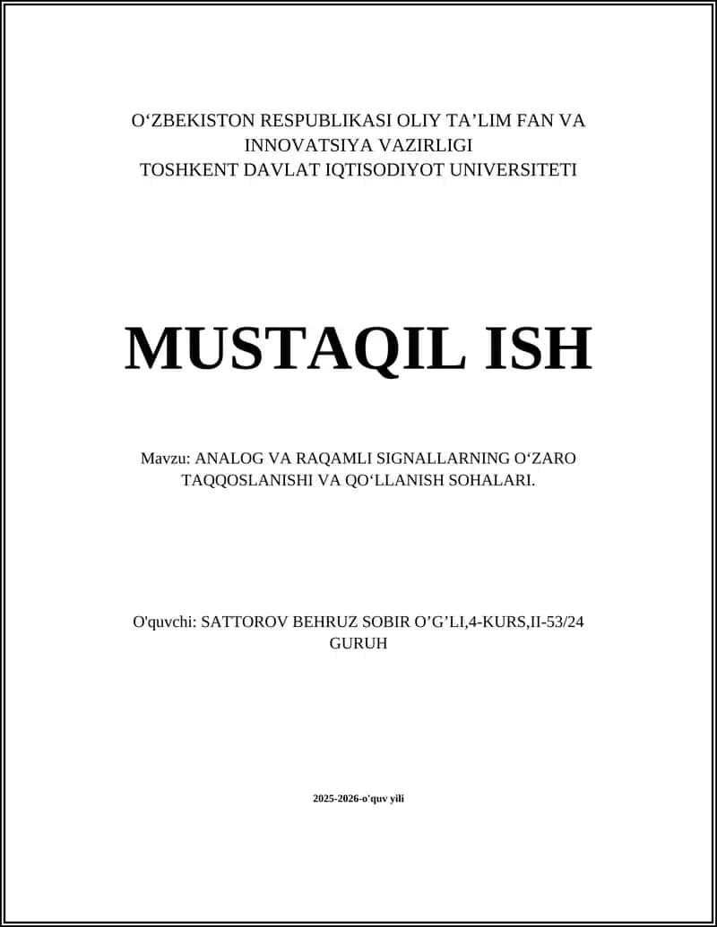 ANALOG VA RAQAMLI SIGNALLARNING O‘ZARO TAQQOSLANISHI VA QO‘LLANISH SOHALARI
