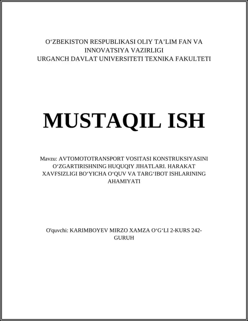 AVTOMOTOTRANSPORT VOSITASI KONSTRUKSIYASINI OʻZGARTIRISHNING HUQUQIY JIHATLARI. HARAKAT XAVFSIZLIGI BOʻYICHA OʻQUV VA TARGʻIBOT ISHLARINING AHAMIYATI
