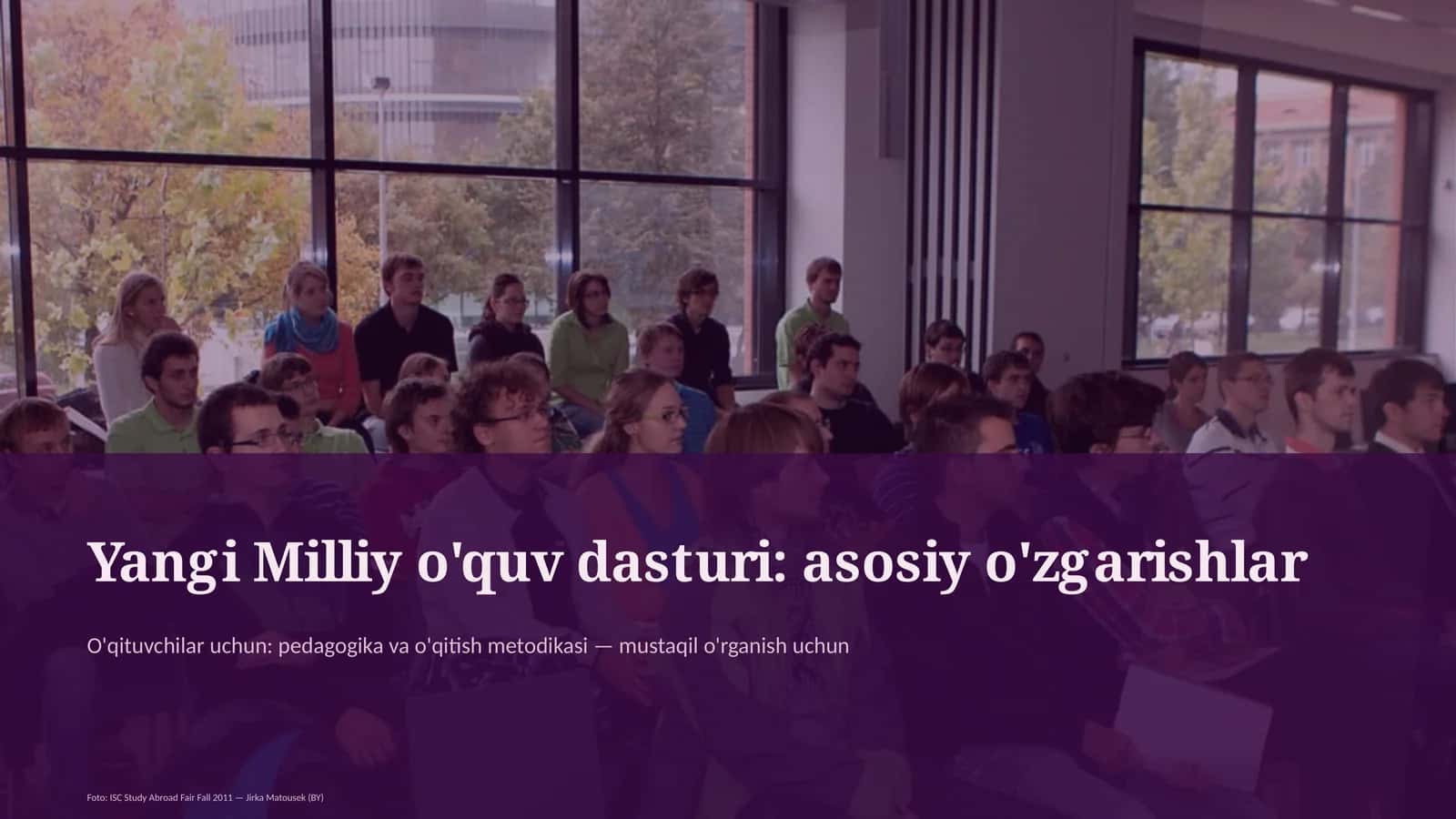Yangi Milliy o'quv dasturi: asosiy o'zgarishlar