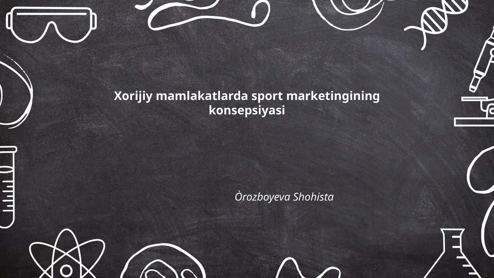 Xorijiy mamlakatlarda sport marketingining konsepsiyasi