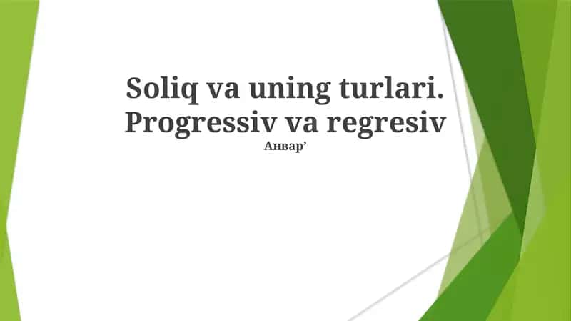 Soliq va uning turlari. Progressiv va regresiv