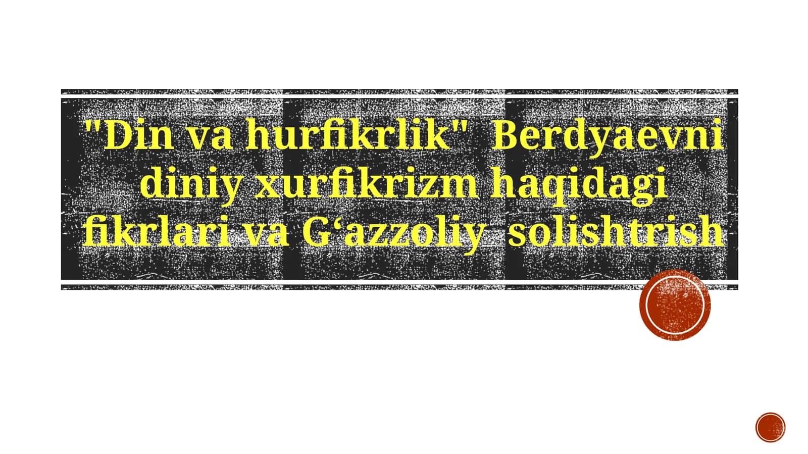 Berdyaevning diniy ekstremizm haqidagi fikrlari va Gʻazzoliy