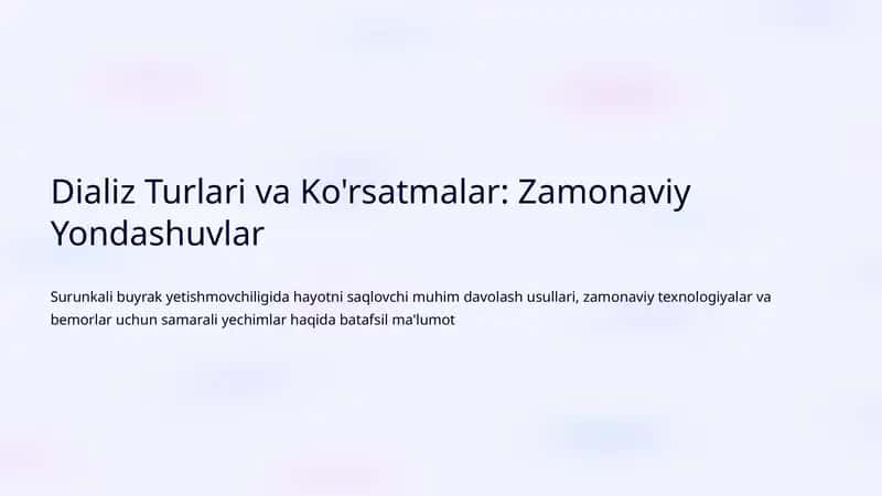Dializ Turlari va Ko'rsatmalar: Zamonaviy Yondashuvlar