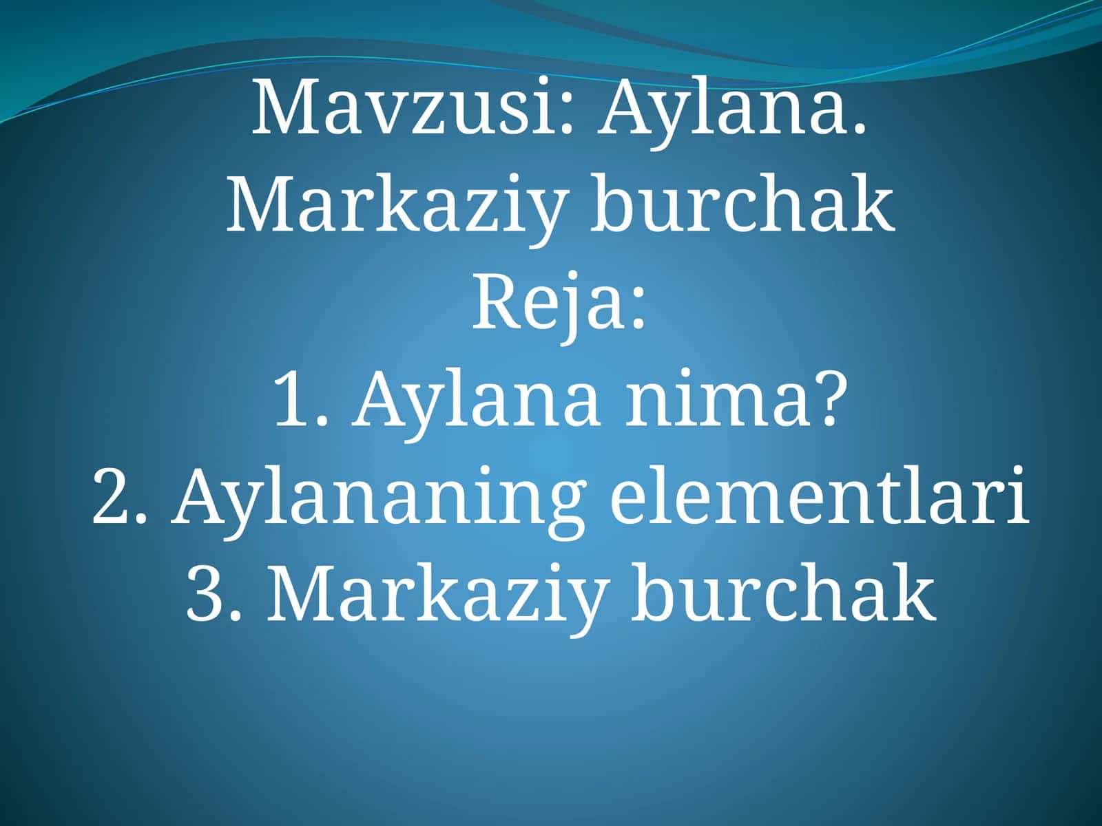 Aylana. Markaziy burchak