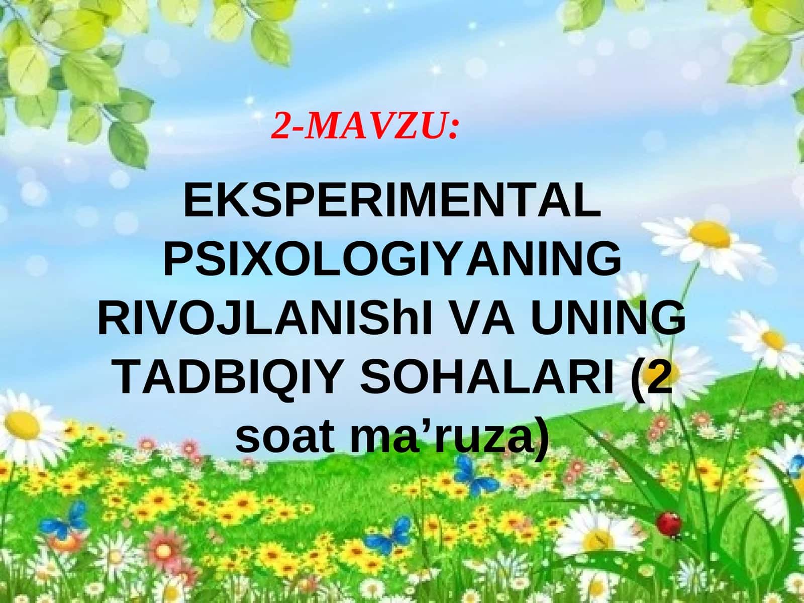 EKSPERIMENTAL PSIXOLOGIYANING RIVOJLANIShI VA UNING TADBIQIY SOHALARI