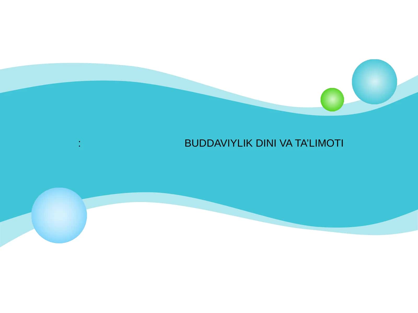 BUDDAVIYLIK DINI VA TA’LIMOTI