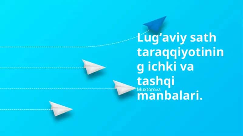 Lugʻaviy sath taraqqiyotining ichki va tashqi manbalari