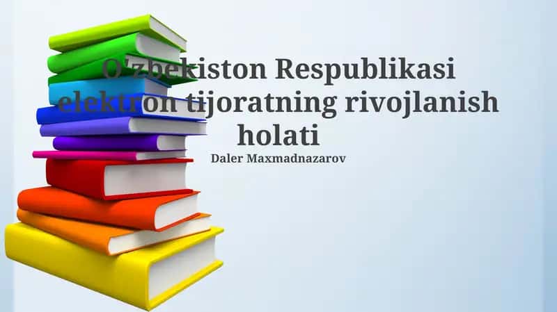 O'zbekiston Respublikasi elektron tijoratning rivojlanish holati