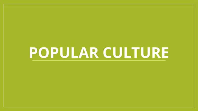 Popular Culture