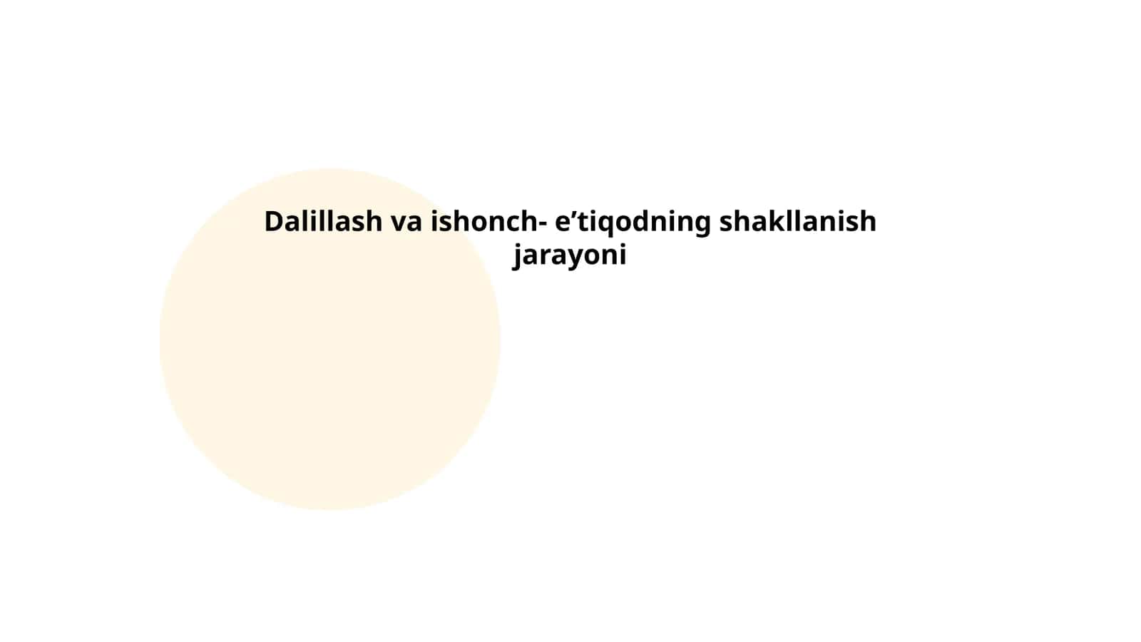Dalillash va ishonch- eʼtiqodning shakllanish jarayoni