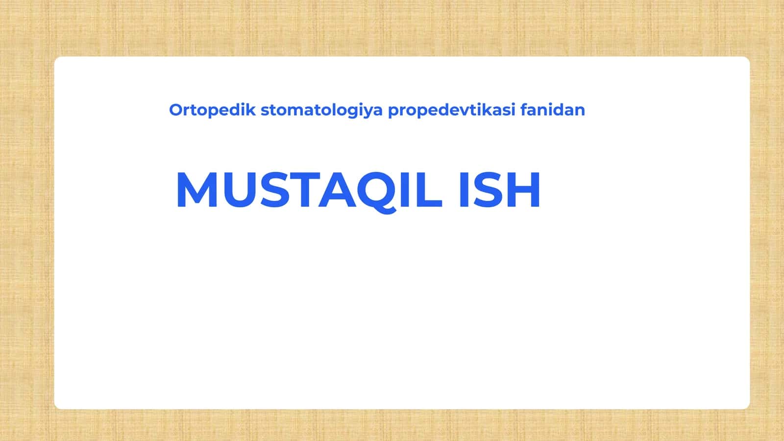 Ortopedik stomatologiya propedevtikasi