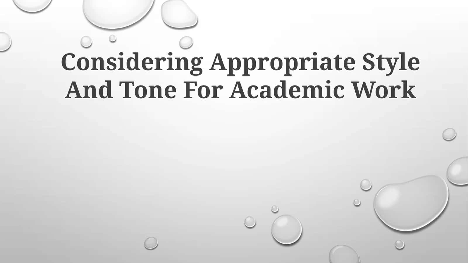 Considering Appropriate Style And Tone For AcademicWork