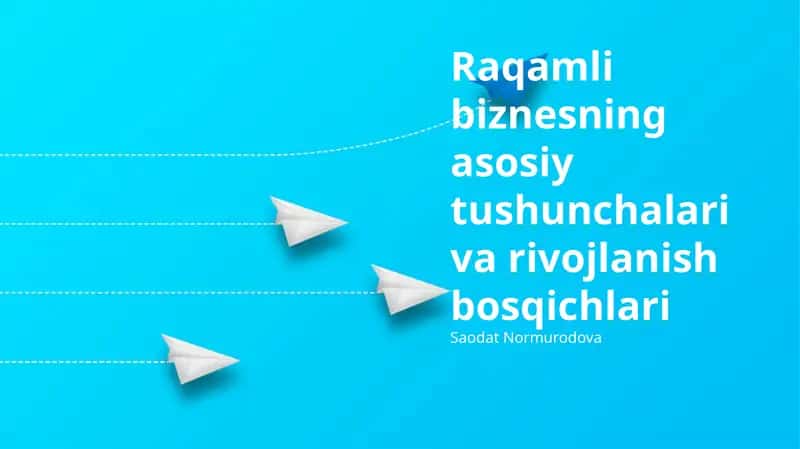Raqamli biznesning asosiy tushunchalari