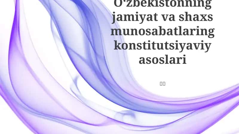 Oʻzbekistonning jamiyat va shaxs munosabatlaring konstitutsiyaviy asoslari