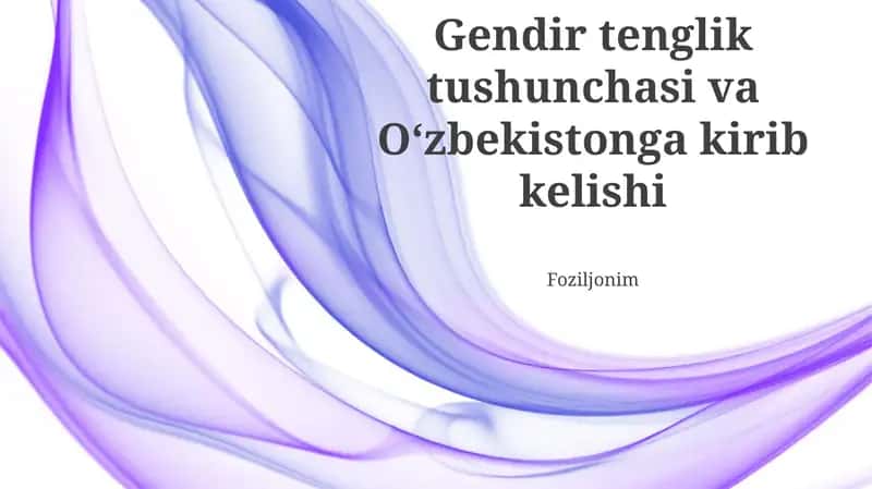 Gendir tenglik tushunchasi va O'zbekistonga kirib kelishi