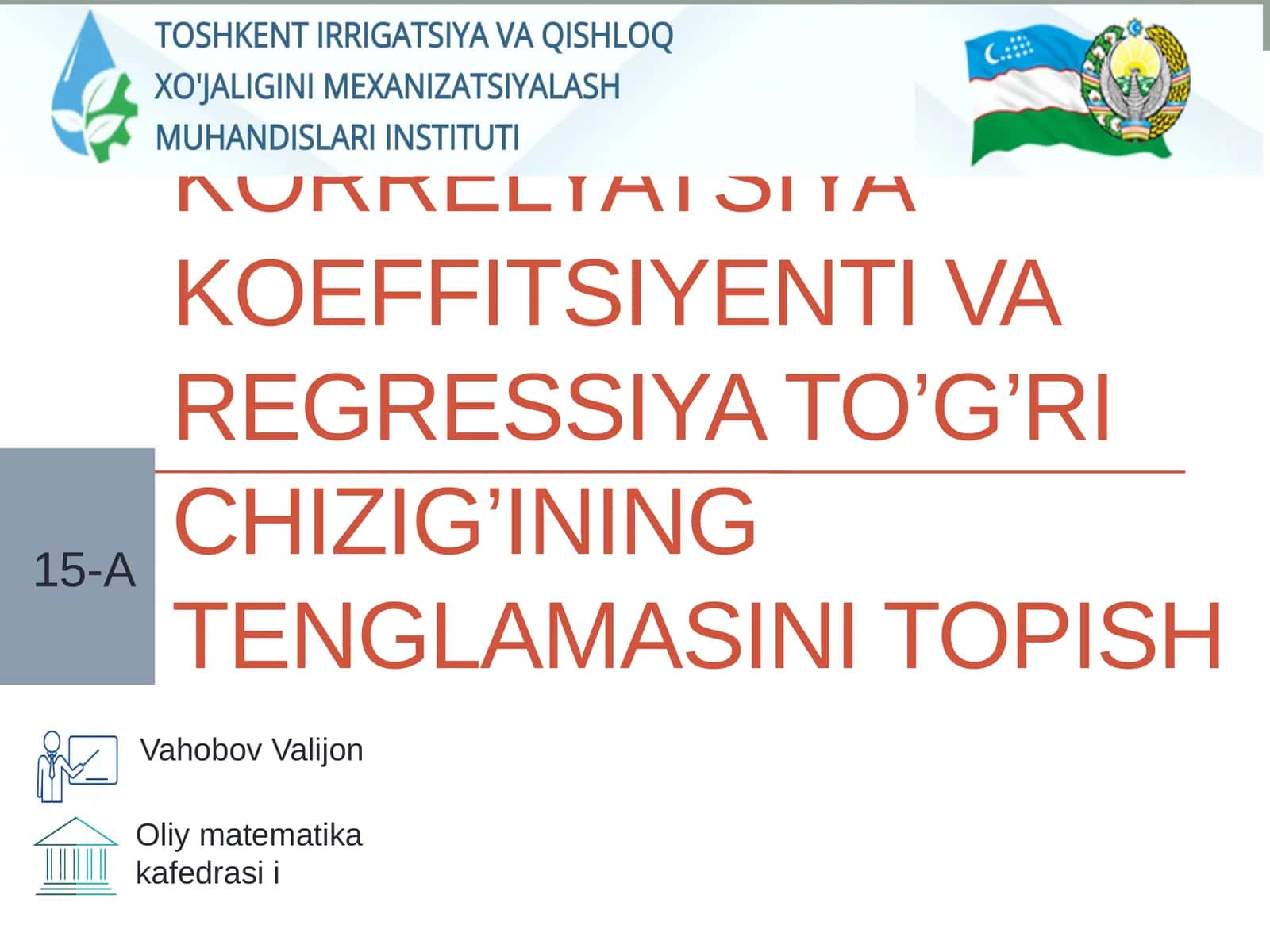 Korrelyatsiya koeffitsiyenti va regressiya to’g’ri chizig’ining tenglamasini topish