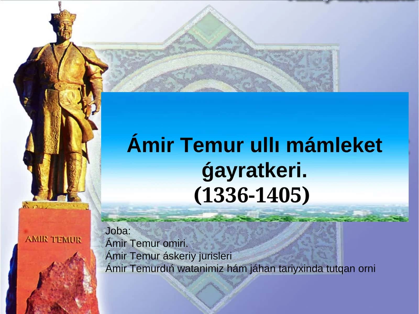 Ámir Temur ullı mámleket ǵayratkeri