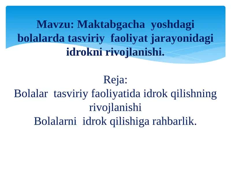Maktabgacha yoshdagi bolalarda tasviriy faoliyat jarayonidagi idrokni rivojlanishi