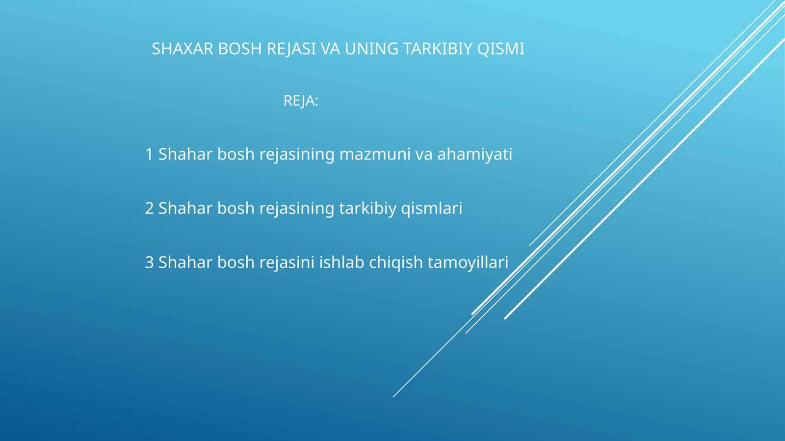SHAXAR BOSH REJASI VA UNING TARKIBIY QISMI