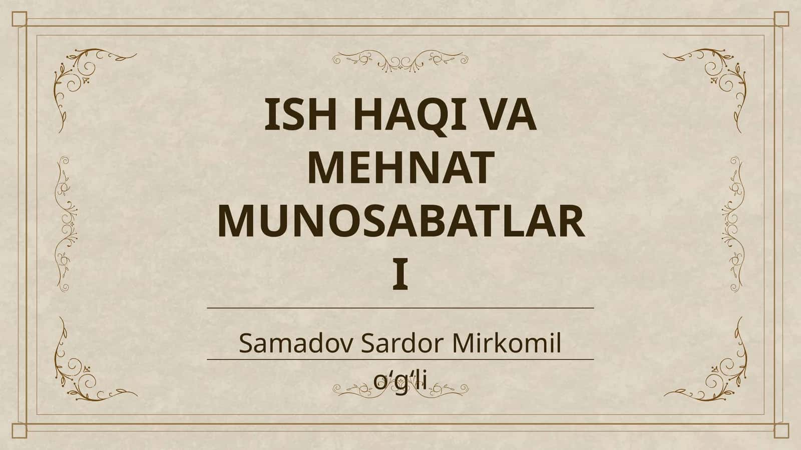 Ish haqi va mehnat munosabatlari