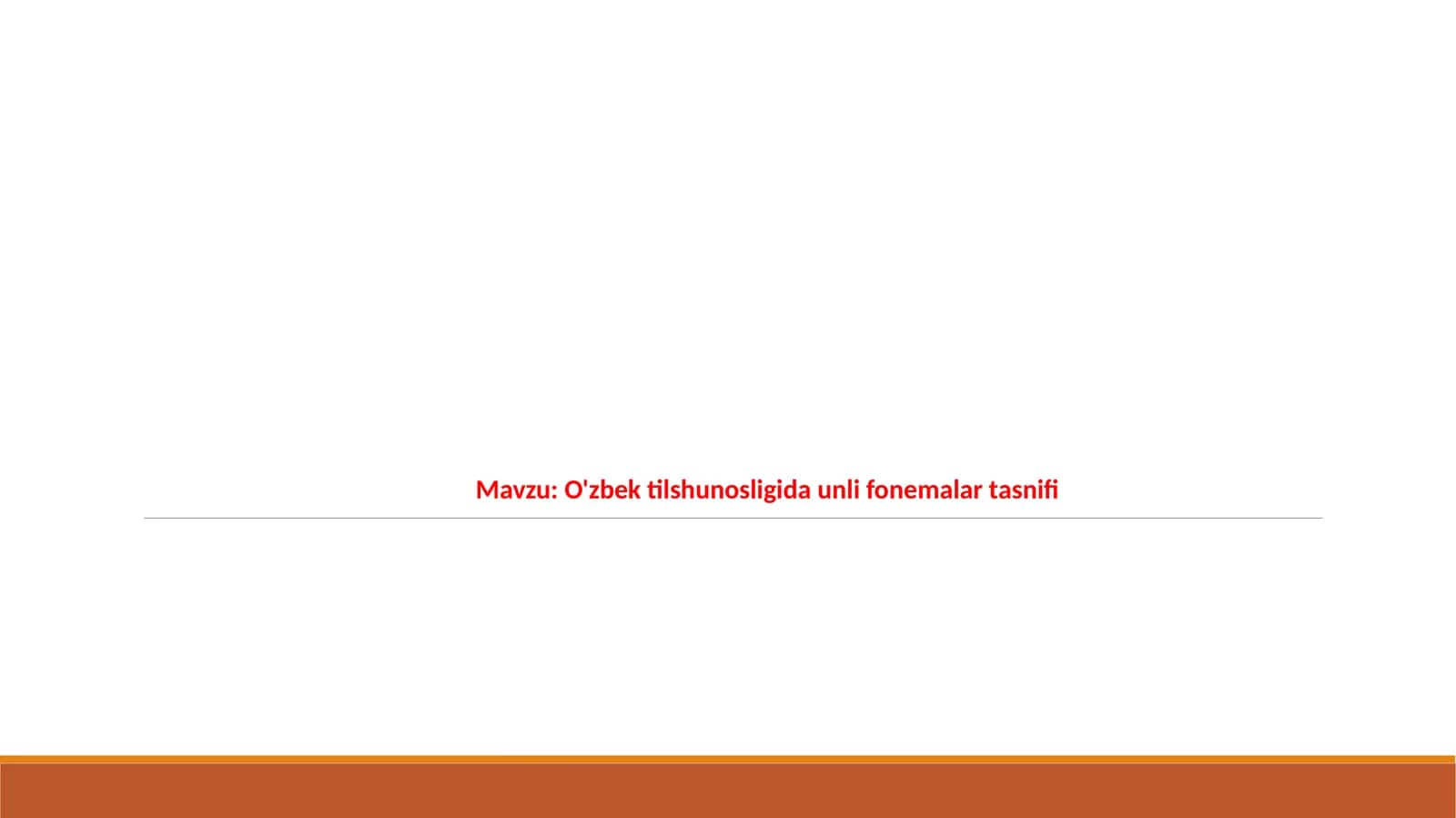 O'zbek tilshunosligida unli fonemalar tasnifi.