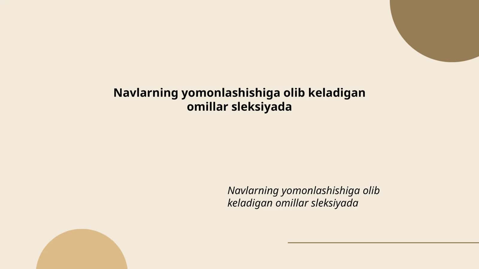 Navlarning yomonlashishiga olib keladigan omillar sleksiyada