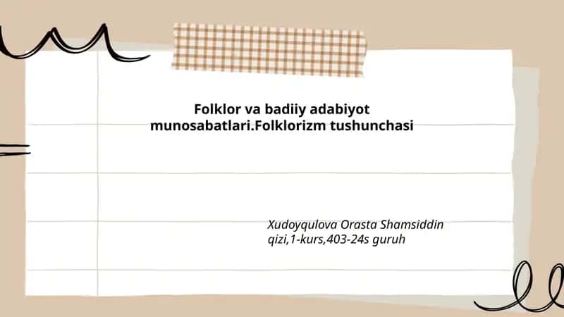 Folklor va badiiy adabiyot munosabatlari.Folklorizm tushunchasi