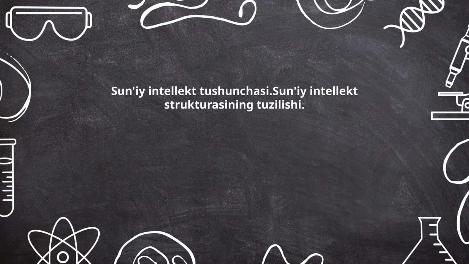 Sun'iy intellektning asosiy tushunchalari