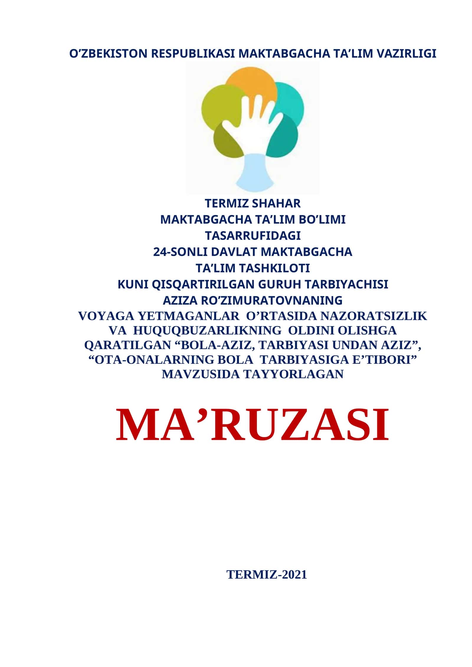 “BOLA-AZIZ, TARBIYASI UNDAN AZIZ”, “OTA-ONALARNING BOLA TARBIYASIGA E’TIBORI”